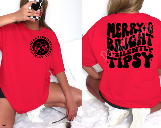 Merry & Bright & Silently Tipsy - Tee