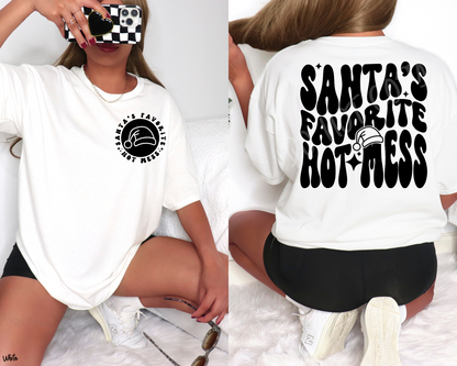 Santa's Favorite Hot Mess - Tee