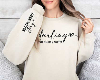 Darling This Is Just A Chapter - Sweatshirt