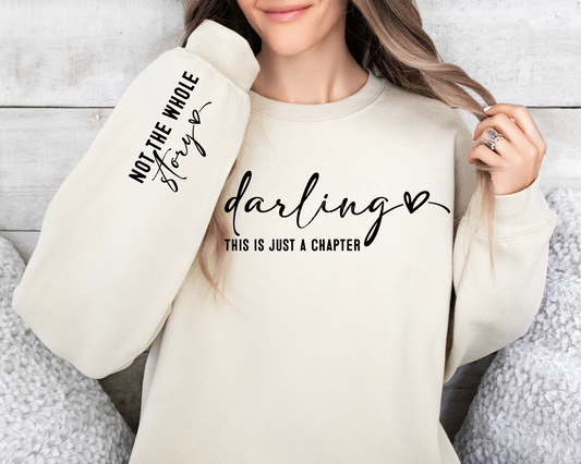 Darling This Is Just A Chapter - Sweatshirt