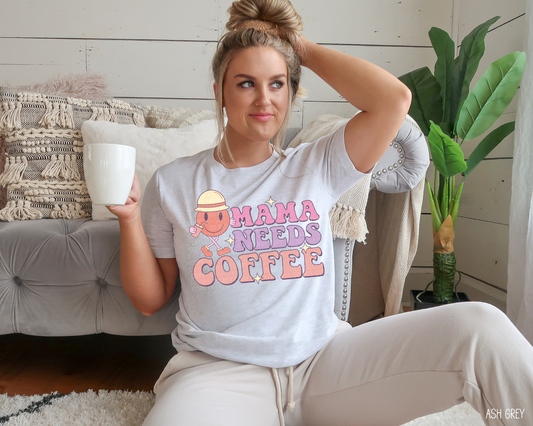 Mama Needs Coffee - Tee