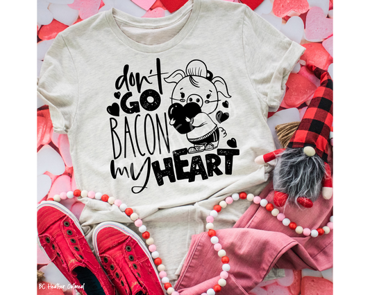 Don't Go Bacon My Heart - Tee