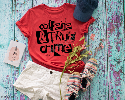 Caffeine & True Crime - Tee