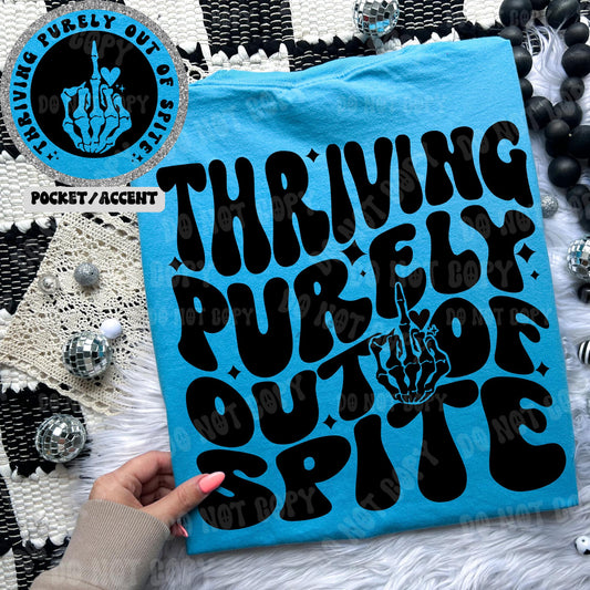 Thriving Purely Out Of Spite - Tee