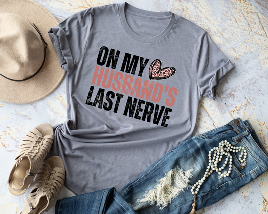 On My Husband's Last Nerve - Tee