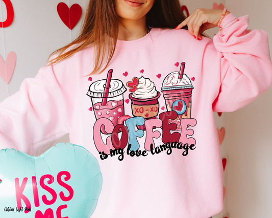 Coffee Is My Love Language - Sweatshirt