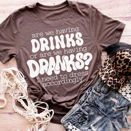 Drink Or Drank - Tee