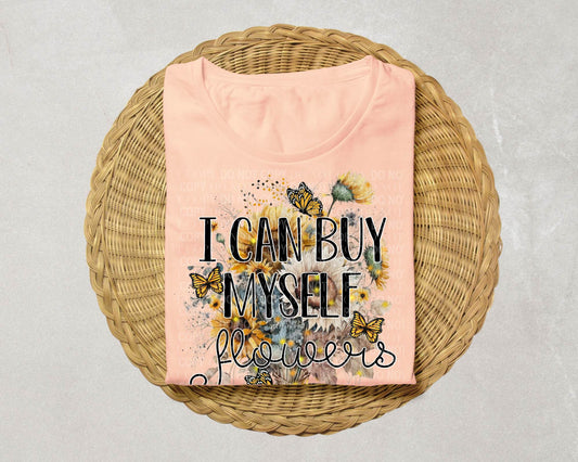 I Can Buy Myself Flowers - Tee