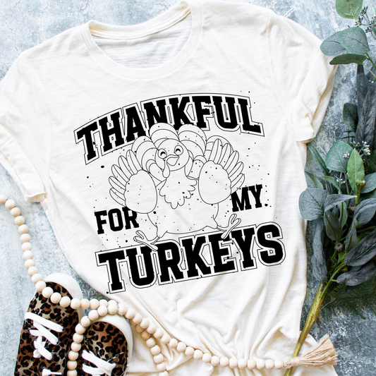 Thankful For My Turkeys - Tee