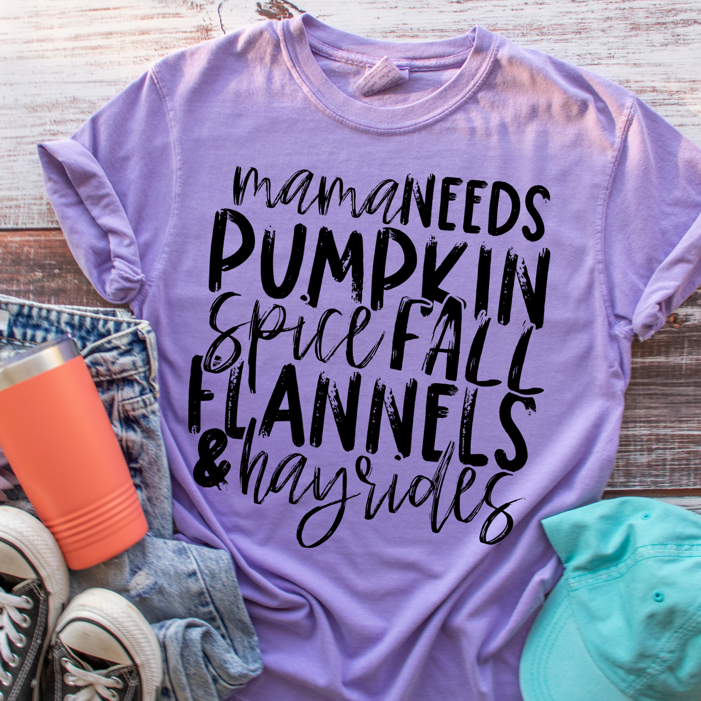 Mama Needs Pumpkin Spice Fall Flannels & Hayrides - Tee