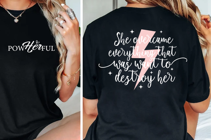 She Overcame, PowHERful - Tee