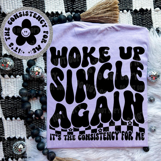 Woke Up Single Again - Tee