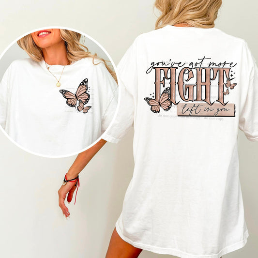 You've Got More Fight Left In You  - With Pocket -Tee