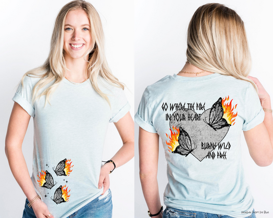 Fire In Your Heart - Fire Butterflies Tee